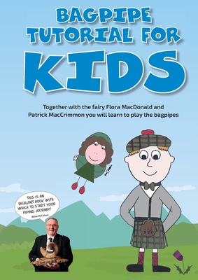Bagpipe Tutorial for Kids: For absolute beginners from 6 years By Susy Klinger, Andreas Hambsch (Editor) Cover Image