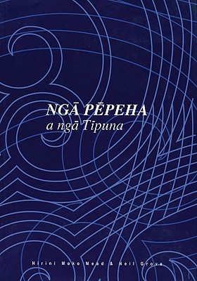 Nga Pepeha a Nga Tipuna: The Sayings of the Ancestors Cover Image