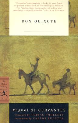 Don Quixote (Modern Library Classics) By Miguel de Cervantes, Carlos Fuentes (Introduction by), Tobias Smollett (Translated by) Cover Image