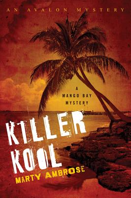 Killer Kool (Mango Bay Mystery) By Marty Ambrose Cover Image