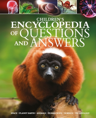 Children's Encyclopedia of Questions and Answers: Space, Planet Earth, Animals, Human Body, Science, Technology By Lisa Regan Cover Image