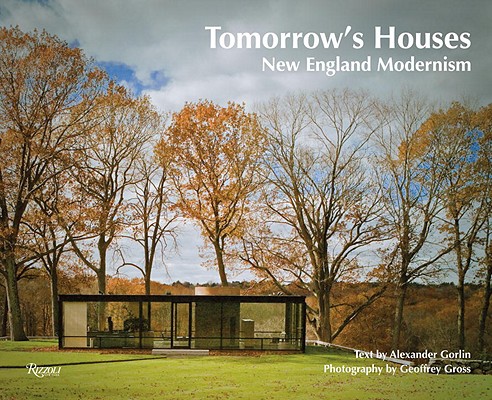 Tomorrow S Houses New England Modernism Hardcover