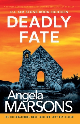 Deadly Fate: A totally unputdownable and gripping serial killer thriller  (Detective Kim Stone #18) (Paperback)
