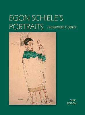 Egon Schiele's Portraits By Alessandra Comini Cover Image