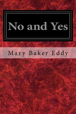 No and Yes By Mary Baker Eddy Cover Image