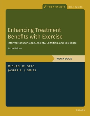 Enhancing Treatment Benefits with Exercise - WB: Component Interventions for Mood, Anxiety, Cognition, and Resilience (Treatments That Work)