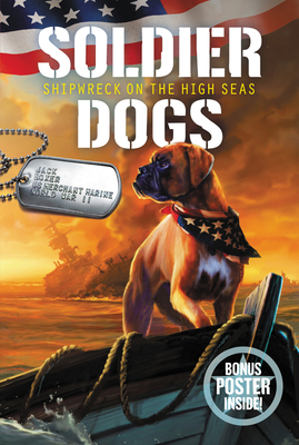 Soldier Dogs #7: Shipwreck on the High Seas Cover Image