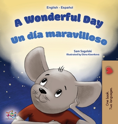 A Wonderful Day (English Spanish Bilingual Book for Kids) (English Spanish Bilingual Collection) Cover Image