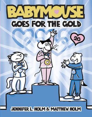 Babymouse #20: Babymouse Goes for the Gold Cover Image