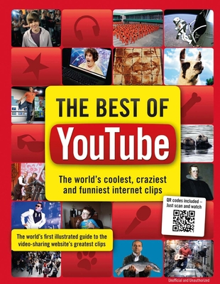 The Best of Youtube: The World's Coolest, Craziest and Funniest Internet Clips Cover Image