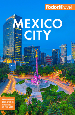 Fodor's Mexico City (Full-Color Travel Guide) Cover Image