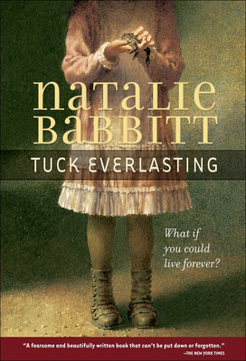 Tuck Everlasting By Natalie Babbitt Cover Image
