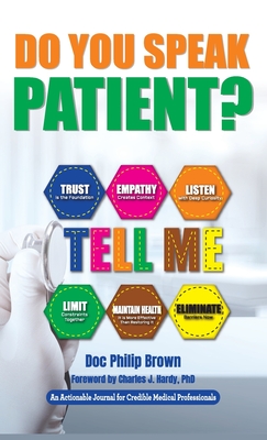 Do You Speak Patient?: An Actionable Journal for Credible Medical Professionals By Doc Philip Brown Cover Image