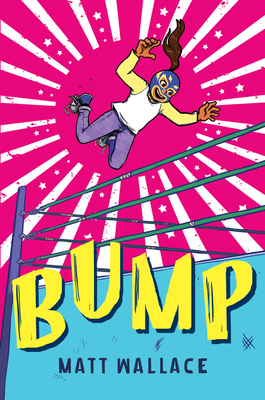 Bump By Matt Wallace Cover Image