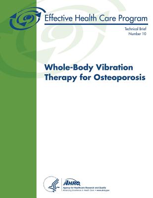 Whole-Body Vibration Therapy for Osteoporosis: Technical Brief Number 10 Cover Image