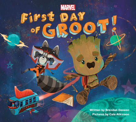 First Day of Groot! By Brendan Deneen Cover Image