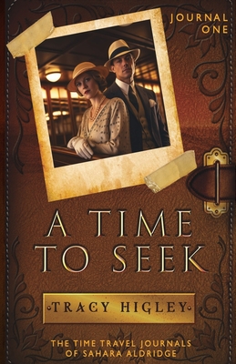 A Time to Seek By Tracy Higley Cover Image