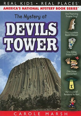 The Mystery at Devils Tower (Real Kids! Real Places! #40) By Carole Marsh Cover Image