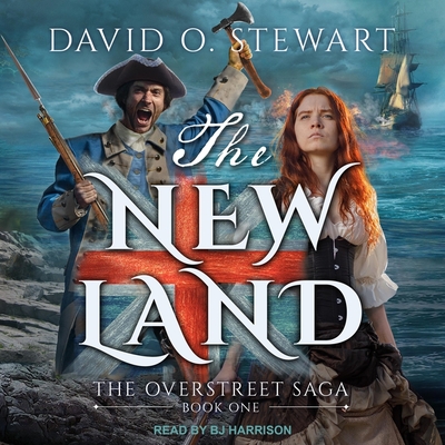 The New Land By David O. Stewart, B. J. Harrison (Read by) Cover Image