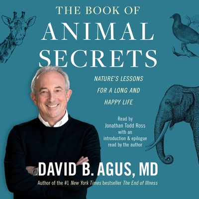 The Book of Animal Secrets: Nature's Lessons for a Long and Happy Life
