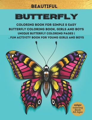 Butterfly Coloring Book: Beautiful butterfly coloring pages great gift for boys and girls Cover Image
