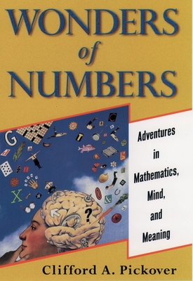 Wonders of Numbers: Adventures in Mathematics, Mind, and Meaning Cover Image