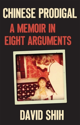 Chinese Prodigal: A Memoir in Eight Arguments Cover Image
