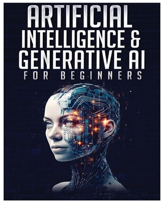 Artificial Intelligence for Beginners: Unlocking the World of Neural Networks and Machine Learning Cover Image