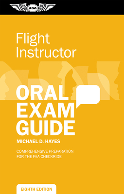 Flight Instructor Oral Exam Guide: Comprehensive Preparation for the FAA Checkride Cover Image