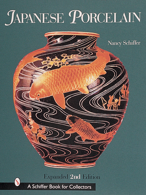 Japanese Porcelain, 1800-1950 (Schiffer Book for Collectors) Cover Image