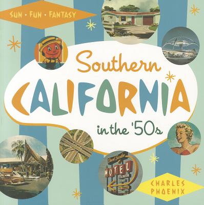 Southern California in the '50s: Sun, Fun and Fantasy Cover Image