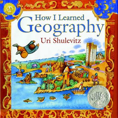 How I Learned Geography: (Caldecott Honor Book) Cover Image