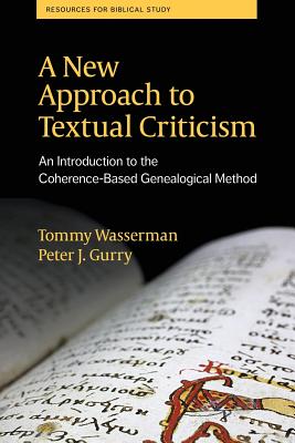 A New Approach to Textual Criticism: An Introduction to the Coherence-Based Genealogical Method Cover Image