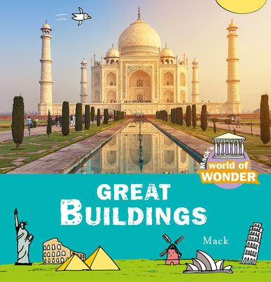 Great Buildings (World of Wonder #10) By Mack Van Gageldonk Cover Image