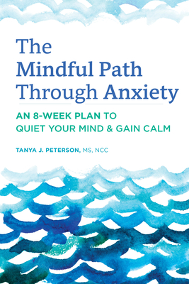 Cover for The Mindful Path Through Anxiety