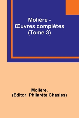 Molière - OEuvres complètes (Tome 3)
