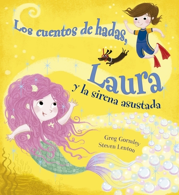 Los Cuentos de Hadas, Laura Y La Sirena Asustada Cover Image