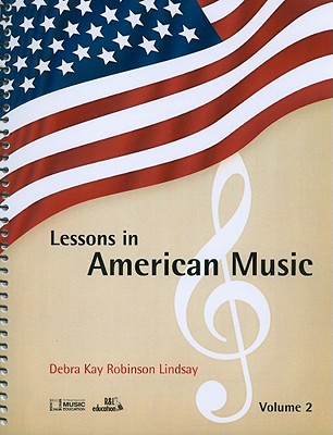 Lessons in American Music By Debra Kay Robinson Lindsay Cover Image