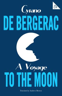 A Voyage to the Moon (Alma Classics 101 Pages)