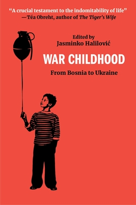 War Childhood: Voices from Sarajevo for Our Times Cover Image