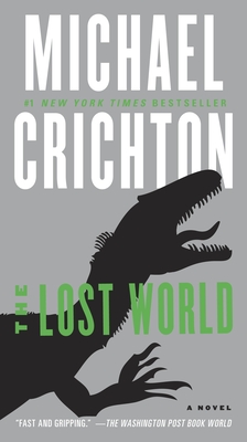 The Lost World: A Novel (Jurassic Park #2) By Michael Crichton Cover Image