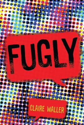 Fugly By Claire Waller Cover Image