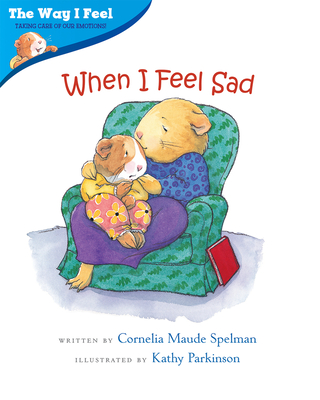 Cover for When I Feel Sad (The Way I Feel Books)