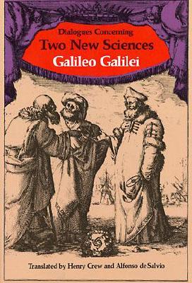 Dialogues Concerning Two New Sciences (Dover Books on Physics) By Galileo Galilei Cover Image