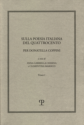 Sulla Poesia Italiana del Quattrocento: Per Donatella Coppini (Humanistica) By Anna Gabriella Chisena (Editor), Clementina Marsico (Editor) Cover Image