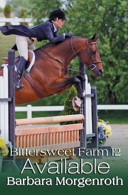 Bittersweet Farm 12: Available By Barbara Morgenroth Cover Image