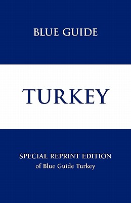 Blue Guide Turkey - Special Reprint Edition (Blue Guides) Cover Image