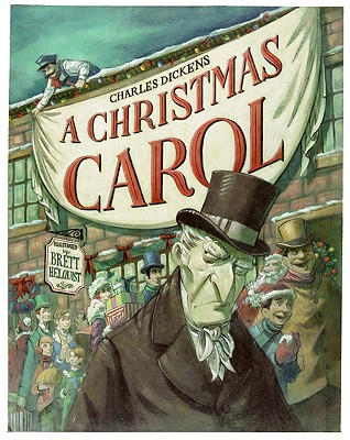 A Christmas Carol: A Christmas Holiday Book for Kids By Charles Dickens, Brett Helquist (Illustrator) Cover Image
