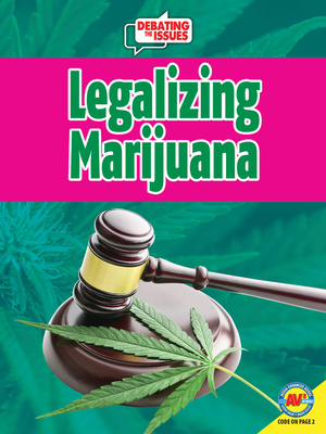 Legalizing Marijuana (Debating the Issues) By Marne Ventura Cover Image