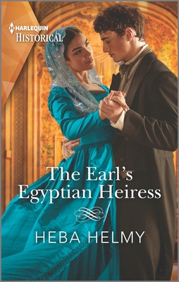 The Earl's Egyptian Heiress By Heba Helmy Cover Image